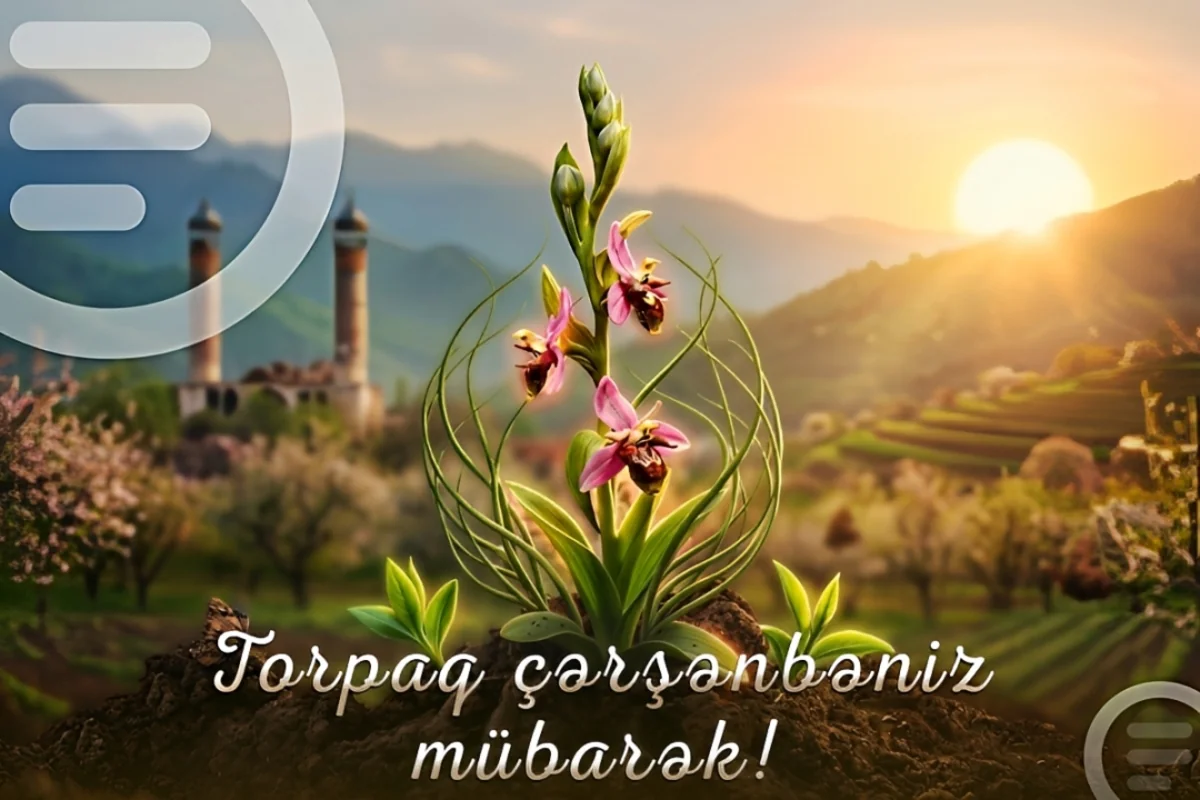 Bu gün torpağın və həyatın oyandığı İlaxır – Torpaq çərşənbəsidir