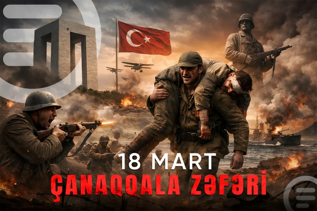 Çanaqqala Zəfərinin 111-ci ildönümüdür